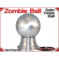 Zombie Ball | Satin Finish 1