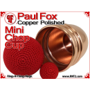 Paul Fox Mini Chop Cup | Copper | Polished Finish