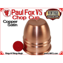 Paul Fox VS Chop Cup | Satin Finish