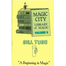 Bill Tube - Magic City Library of Magic Vol 8