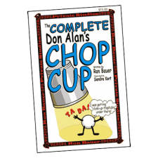 Complete Don Alan's Chop Cup by Ron Bauer