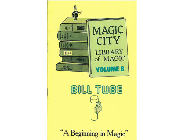 Bill Tube - Magic City Library of Magic Vol 8