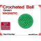 Green Crochet Ball | 7/8 Inch (22mm) | Magnetic