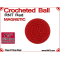 RNT Red Crochet Ball | 1 1/8 Inch (28mm) | Magnetic