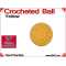 Yellow Crochet Ball | 3/4 Inch (19mm)