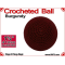Burgundy Crochet Ball | 1 5/8 Inch (41mm)