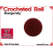 Burgundy Crochet Ball | 3/4 Inch (19mm)
