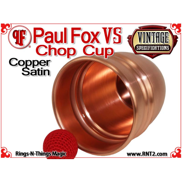 Paul Fox VS Chop Cup | Satin Finish