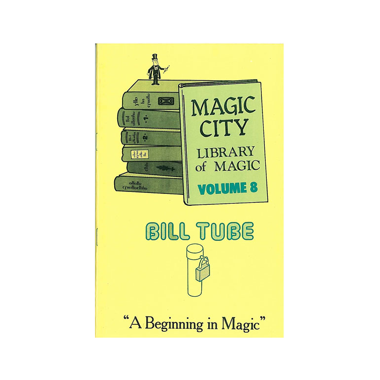 Bill Tube - Magic City Library of Magic Vol 8
