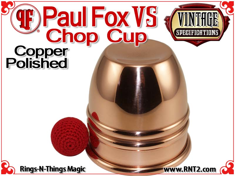 Paul Fox VS Chop Cup | Polished Finish